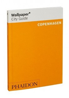 Wallpaper City Guide: Copenhagen Update (Wallpaper* City Guides) - Wallpaper Magazine, Wallpaper Magazine