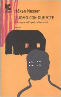 L'uomo con due vite - Håkan Nesser, Carmen Giorgetti Cima