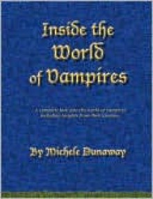 Inside the World of Vampires - Michele Dunaway