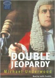 Double Jeopardy - Michael Underwood, Judeth Franklyn