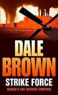 Strike Force - Dale S. Brown