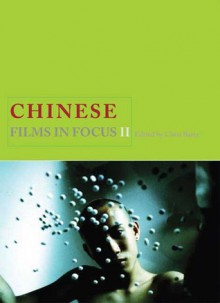 Chinese Films in Focus II - Chris Berry