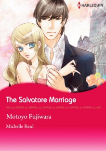 The Salvatore Marriage (Harlequin comics) - Michelle Reid, Motoyo Fujiwara