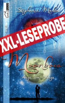 Auge um Auge - Moonbow #1, Leseprobe (German Edition) - Stephanie Madea