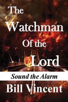 The Watchman of the Lord: Road to Victory - Bill Vincent