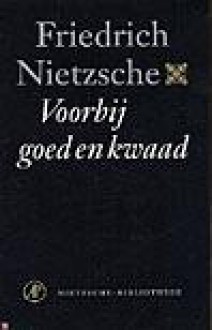 Voorbij Goed en Kwaad - Friedrich Nietzsche, Paul Beers, Thomas Graftdijk