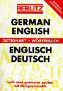 Berlitz German-English, English-German Dictionary/Worterbuch Deutsch-Englisch, Englisch-Deutsch (Berlitz Bilingual Dictionaries) - Berlitz Publishing Company