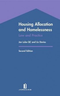 Housing Allocation and Homelessness: Law and Practice (Second Edition) - Liz Davies, Jan Luba