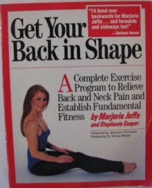 Get Your Back in Shape - Marjorie Jaffe, Stephanie Cooper