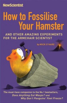 How to Fossilise Your Hamster - New Scientist