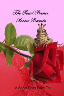 The Toad Prince - Terese Ramin