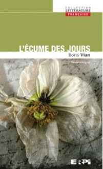 L'écume des jours - Boris Vian, Serge Provencher