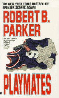 Playmates - Robert B. Parker