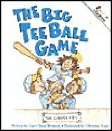 The Big Tee Ball Game - Larry Dane Brimner