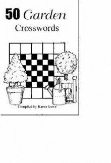 50 Garden Crosswords - Karen Lowe