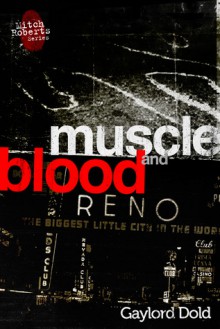 Muscle and Blood - Gaylord Dold