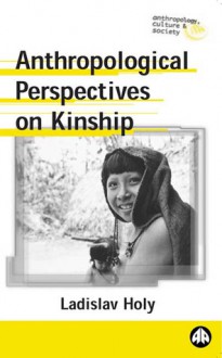 Anthropological Perspectives On Kinship - Ladislav Holy