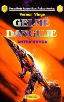 Gelmė danguje: Antra knyga - Vernor Vinge, Irmina Domeikienė