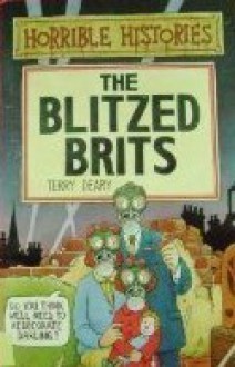 The Blitzed Brits - Terry Deary