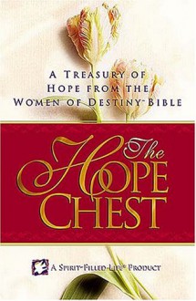 The Hope Chest: A Treasury of Hope from the Women of Destiny Bible - Cindy Jacobs