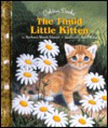 The Timid Little Kitten (Little Golden Storybook) - Barbara Shook Hazen