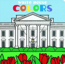 White House Colors - White House Historical Association