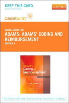 Adams' Coding and Reimbursement - Pageburst E-Book on Vitalsource (Retail Access Card): A Simplified Approach - Wanda Adams