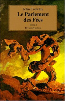 Le Parlement Des Fées - John Crowley