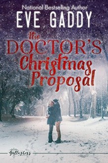 The Doctor's Christmas Proposal (The Gallagher's of Montana Book 3) - Eve Gaddy