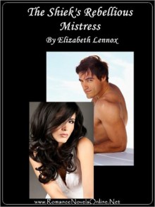 The Sheik's Rebellious Mistress - Elizabeth Lennox