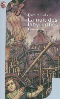 La Nuit des Labyrinthes - David Calvo