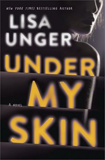 Under My Skin - Lisa Unger