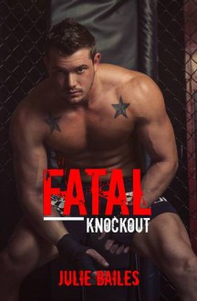 Fatal Knockout - Julie Bailes