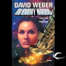 In Enemy Hands - David Weber, Allyson Johnson