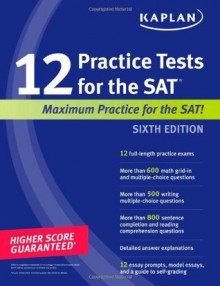 Kaplan 12 Practice Tests for the SAT - Kaplan