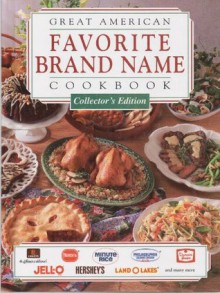 Great American Favorite Brand Name Cookbook - Publications International