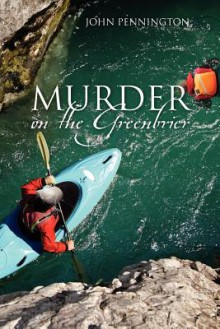 Murder on the Greenbrier - John Pennington