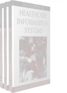 Encyclopedia of Healthcare Information Systems (3 Vol. Set) - Nilmini Wickramasinghe