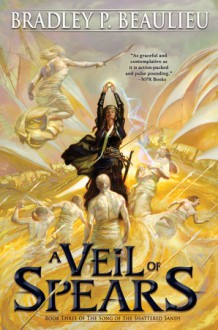 Veil of Spears - Bradley P. Beaulieu