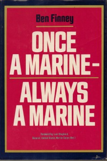 Once a Marine, Always a Marine - Ben Finney