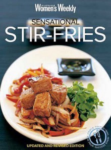 Sensational Stir Fries ( " Australian Women's Weekly " ) - Susan Tomnay