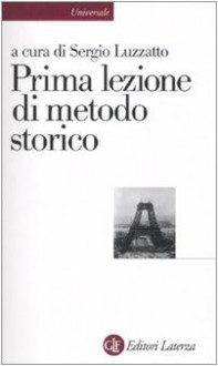 Prima lezione di metodo storico - S. Luzzatto