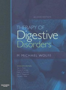 Therapy of Digestive Disorders - M. Michael Wolfe