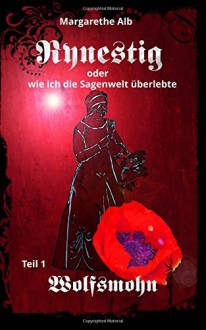 Rynestig: Wolfsmohn - Margarethe Alb,Osanna Stephan