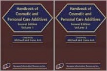 Handbook of Cosmetic and Personal Care Additives, 2 Volume Set - Michael Ash