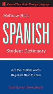 McGraw-Hill's Spanish Student Dictionary - Regina Qualls, L. Sanchez