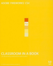 Adobe Fireworks CS4 Classroom in a Book - Adobe Creative Team