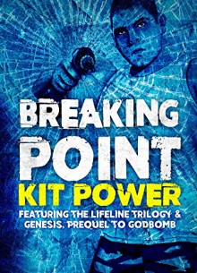 Breaking Point - Kit Power, Daniel Marc Chant, J R Park