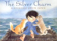 The Silver Charm - Robert D. San Souci