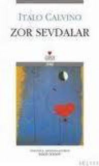 Zor Sevdalar - Italo Calvino, Rekin Teksoy